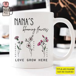 Custom Nana's Garden Mug, Custom Birth Month Flower Mug, Yaya, Mimi, Grandma's Blooming Flowers Grandkids Flower Birthda