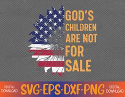 God's Children Are Not For Sale Funny Political Svg, Eps, Png, Dxf, Digital Download