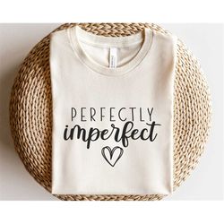 Perfectly imperfect svg, Be kind svg, Inspirational t-shirt sublimation png, Love yourself svg, Self love club svg, Boho