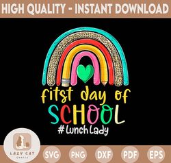 Happy First Day Of School Lunch Lady Leopard Rainbow PNG Teaching, Teacher png, Teacher Life, Teacher Quote png, Back