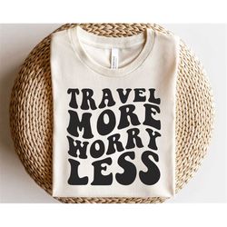 Travel more worry less svg, Camp life svg, Outdoors svg, Summer camper vibes, Wavy letters svg, Retro sublimation png