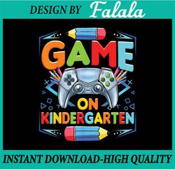 Game On Kindergarten Funny Back To School Video Games Boys Png, First Day Of School Png, Back To School Png, Digital Dow