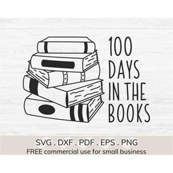 100 days in the books svg, Book lover svg, Bookworm svg, Teacher life svg, Reading svg, Book stack svg