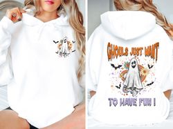 Ghouls Just Wanna Have Fun Sweatshirt, Ghouls Night Out Sweater, Ghost Sweatshirt, Witch Sweat, Fall Hoodie, Halloween S