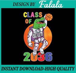 Class of 2036 Grow With Me Astronaut Dinosaur T-Rex Space Png, First Day Of School Png, Back To School Png, Digital Down
