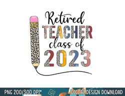 retired teacher class of 2023 retiring teacher retirement  copy