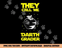 I Am Darth Grader Sci-Fi Space Funny  png, sublimation copy