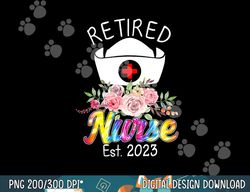 retirement s nurse 2023 nursing retired nurse tie dye  copy