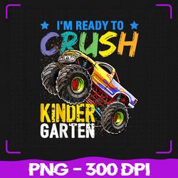 Crush Kindergarten Monster Truck Png, Back to School Boys Png, Back To School Png, Sublimation, PNG Files, Sublimation