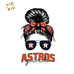 Baseball Houston Astros Messy Bun Svg, Astros Girl Svg, Sport Svg