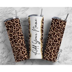 Leopard Print Add Your Own Name, 20oz Sublimation Tumbler Designs, Skinny Tumbler Wraps Template - 19 PATTERN