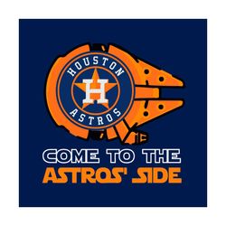 Houston Astros Shirt Svg Come To The Astros Side Baseball Vector, Gift For MLB Svg Diy Craft Svg File For Cricut, Housto
