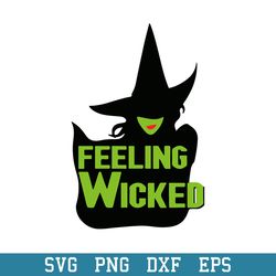 Feeling Wicked Halloween Svg, Halloween Svg, Png Dxf Eps Digital File