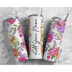 Floral Design, Flower Pattern, Floral Pattern Add Your Own Name, 20oz Sublimation Tumbler Designs, Skinny Tumbler Wraps