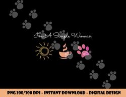 I m A Simple Woman Sunshine Coffee Paw Dog Cute Funny Gift  png, sublimation copy