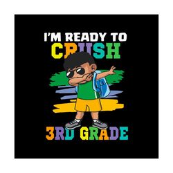 Back To School Shirt Svg I'm Ready To Crush 3RD Grade Vector, Kindergarten Svg Diy Craft Svg File For Cricut