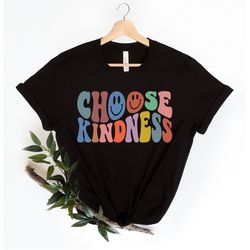 Choose Kindness Shirt, Kindness Shirt, Be Kind Shirt, Choose Kindness, Happy Face Shirt, Positive Shirt, Trendy Shirt, A