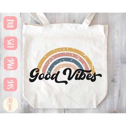 Good vibes SVG design - Rainbow SVG file for Cricut - Good vibes sublimation file - Digital Download