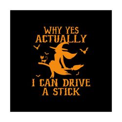 I Can Drive A Stick Halloween Svg Happy Halloween Vector Svg, Halloween Witch Gift For Halloween Day Svg, Silhouette Sub