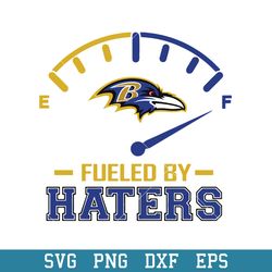 Fueled By Haters Baltimore Ravens Svg, Baltimore Ravens Svg, NFL Svg, Png Dxf Eps Digital File