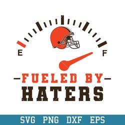 Fueled By Haters Cleveland Browns Svg, Cleveland Browns Svg, NFL Svg, Png Dxf Eps Digital File