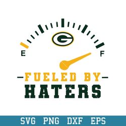 Fueled By Haters Green Bay Packers Svg, Green Bay Packers Svg, NFL Svg, Png Dxf Eps Digital File