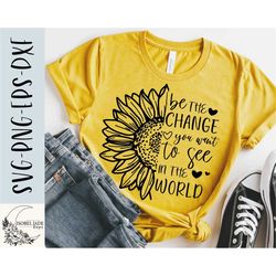 Be the change SVG design - Do good SVG file for Cricut - Be a light SVG - Sunflower - Positivity Digital Download