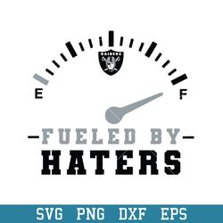Fueled By Haters Las Vegas Raiders Svg, Las Vegas Raiders Svg, NFL Svg, Png Dxf Eps Digital File