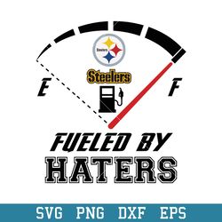 Fueled By Haters Steelers Svg, Pittsburgh Steelers Svg, NFL Svg, Png Dxf Eps Digital File
