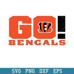 Go Cincinnati Bengals Svg, Cincinnati Bengals Svg, NFL Svg, Png Dxf Eps Digital File