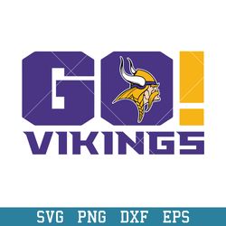 Go Minnesota Vikings Svg, Minnesota Vikings Svg, NFL Svg, Png Dxf Eps Digital File