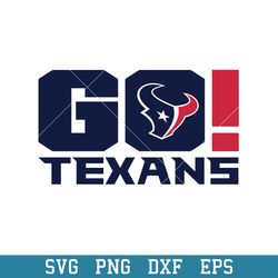 Go Texans Svg, Houston Texans Svg, NFL Svg, Png Dxf Eps Digital File