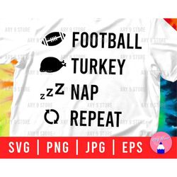 Football Turkey Nap Repeat Svg Png Eps Jpg Files | Thanksgiving Time Svg Files For DIY T-shirt, Mug, Sticker, Gift, Deco