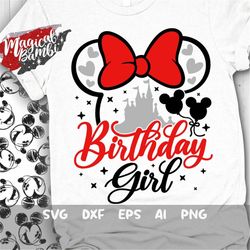 Birthday Girl Svg, Mouse Birthday Svg, Birthday Trip Svg, Mouse Ears Svg, Main Street Svg, Magical Birthday Svg, Dxf, Pn