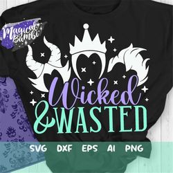 Wicked and Wasted Club SVG, Bad and Boozy Svg, Chillin Villain Svg, Perfectly Wicked Svg, Drinking Party Svg, Mouse Ears