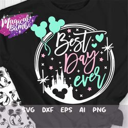 Best Day Ever Svg, Magic Castle Svg, Family Trip Shirt, my oh my Svg, Main Street Svg, Mouse Ears Svg, Dxf, Png