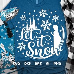 Let it Snow Svg, Christmas Svg, Holidays Svg, Snowflake Svg, Princess Svg, New Year Trip Cut files, Svg, Dxf, Png, Eps