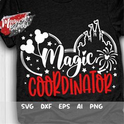 Magic Coordinator Svg, Magical Trip Svg, Mouse Ears Svg, Family Vacation Svg, Hand Lettered Svg, Cut File Svg, Dxf, Eps,