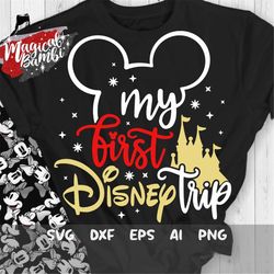 My First Trip Svg, Vacation Svg, Trip Svg, Mouse Ears Svg, Magical Castle Svg, Dxf, Png