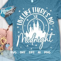 Live Like There's No Midnight Svg, A Dream is a Wish SVG, Glass Slipper Svg, Slipper Princess Svg, Magical Castle, Mouse