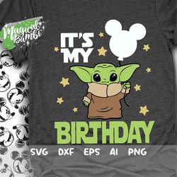 Yoda It's My Birthday Svg, Birthday Boy Svg, Birthday Girl Svg, Love You I Do Svg, Baby Yoda Svg, Cut files, Svg, Dxf, P