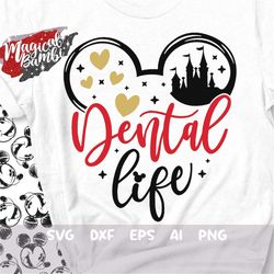 Dental Life Mouse Svg, Dental Mouse Svg, Mouse Ears Svg, Magic Castle Svg, Magical Dentist Svg, Nurse Shirt Svg, Dxf, Ep