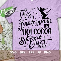 This Grandma Runs on Hot Cocoa and Pixie Dust Svg, Mouse Ears Svg, Bow Mouse Svg, Magic Castle Svg, Main Street Svg, Dxf