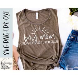 Boy Mom SVG design - Mom of boys SVG file for Cricut - From sun up to son down SVG - Boy Mama shirt Digital Download