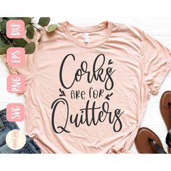 Funny wine SVG - Corks are for quitters SVG - Mom life SVG file for Cricut - Cut file