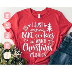 Funny Christmas SVG design - Christmas movie SVG file for Cricut  - I just wanna bake cookies and watch Christmas movies