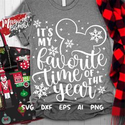It's My Favorite Time of The Year SVG, Merry Christmas Svg, Christmas Trip Svg, Magic Castle Svg, Mouse Ears Svg, Dxf, P