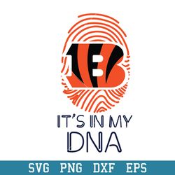 It's In My DNA Cincinnati Bengals Svg, Cincinnati Bengals Svg, NFL Svg, Png Dxf Eps Digital File