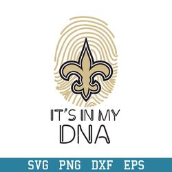 It's In My DNA Svg, New Orleans Saints Svg, NFL Svg, Png Dxf Eps Digital File