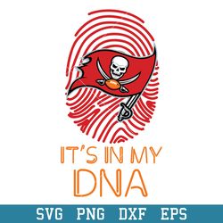 It's IN My DNA Tampa Bay Buccaneers Svg, Tampa Bay Buccaneers Svg, NFL Svg, Png Dxf Eps Digital File